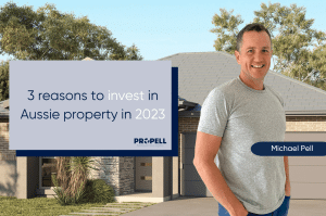 3 reasons to invest in Aussie property in 2023