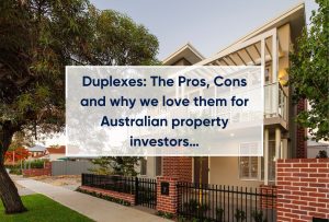 Duplexes: The Pros, Cons and why we love them for Australian property investors…