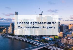 Find the Right Location for Your Investment Property